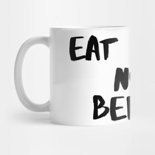 Eat Beans not Being Mug